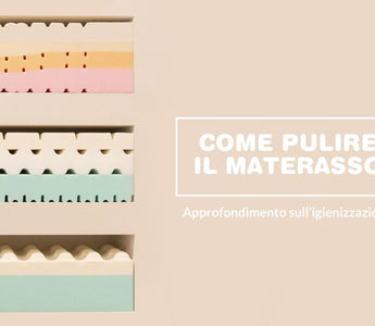 Come pulire il materasso: approfondimento sull’igienizzazione