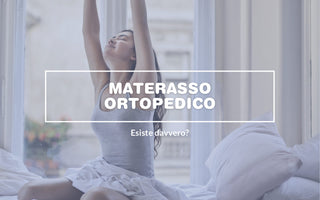 Materasso ortopedico: esiste davvero?